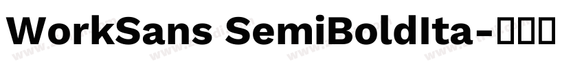 WorkSans SemiBoldIta字体转换
